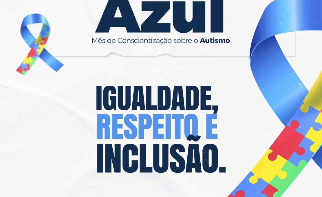 ABRIL AZUL: administração promove ações para conscientização sobre o autismo