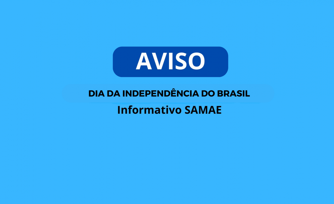 SAMAE informa! Reorganização da coleta para este feriado