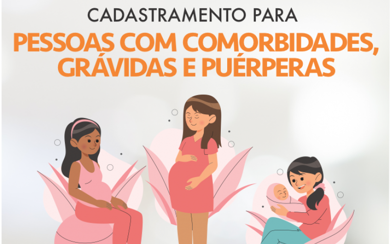 Cadastramento de pessoas com comorbidades, grávidas e puérperas.