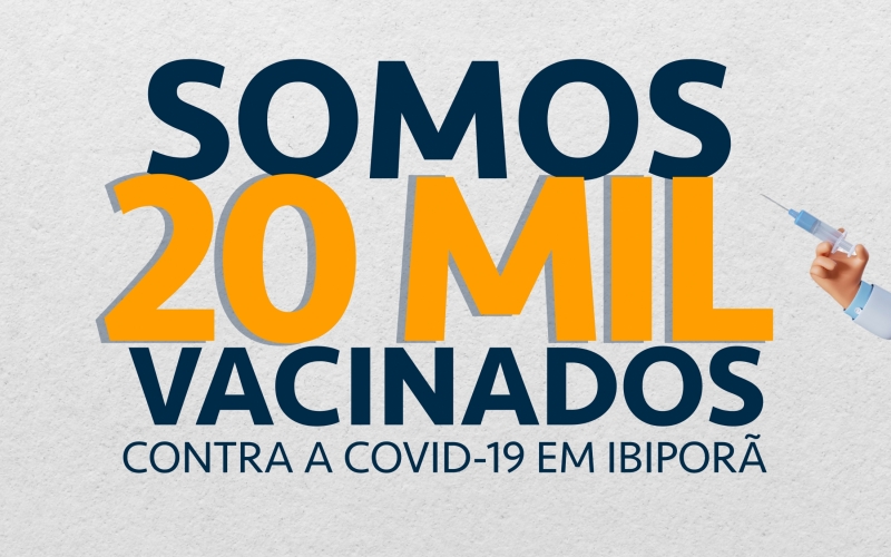 Ibiporã já imunizou, contra a Covid-19, mais de 52% da população acima de 18 anos 