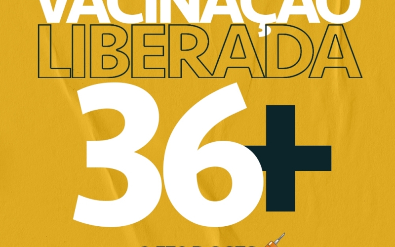 Liberado o agendamento para pessoas com 36 anos ou mais