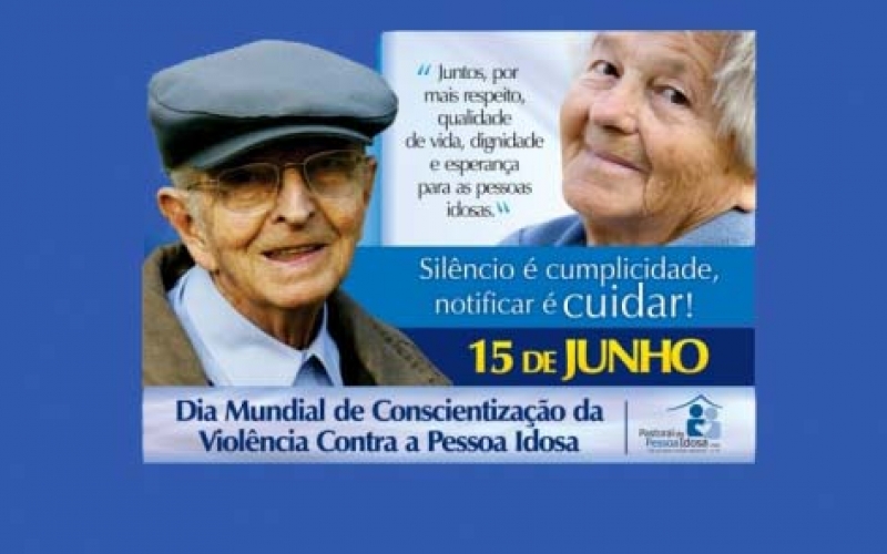 Dia 15 de junho é o dia mundial de conscientização da violência contra a Pessoa Idosa