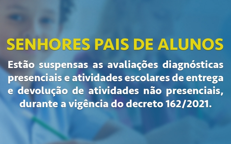 Secretaria de Educação informa suspensão das avaliações diagnósticas presenciais