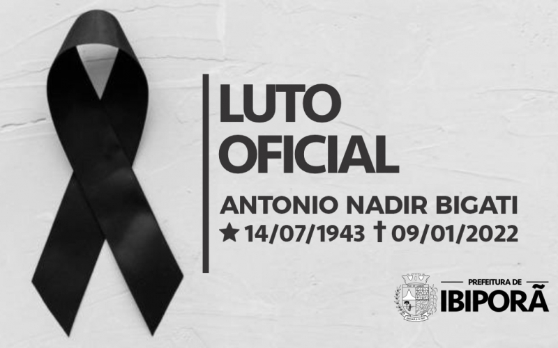 Prefeito declara luto oficial em Ibiporã pela morte de Antonio Nadir Bigati 