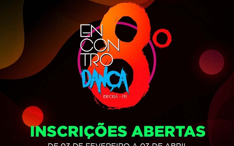 8° Encontro de Dança será de 29/4 a 03/5