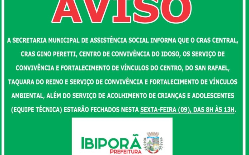Serviços da Assistência Social estarão fechados nesta sexta-feira (09)