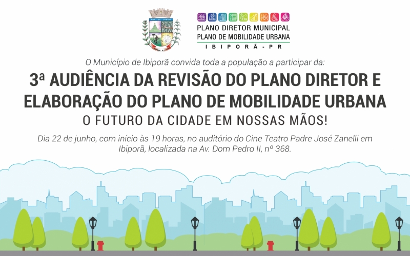 3ª AUDIÊNCIA PÚBLICA PARA A REVISÃO DO PLANO DIRETOR E ELABORAÇÃO DO PLANO DE MOBILIDADE URBANA