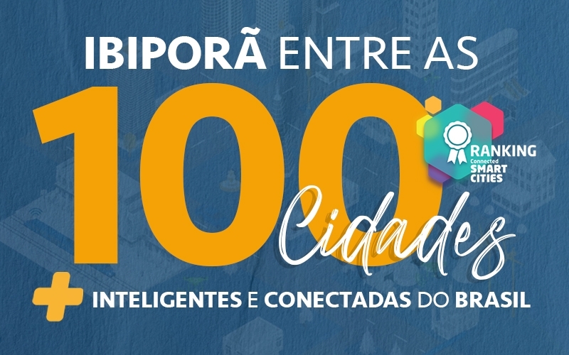 Ibiporã se destaca entre as 100 cidades mais conectadas e inteligentes do Brasil em Economia e Empreendedorismo, segundo Ranking Connected Smart Cities 2021