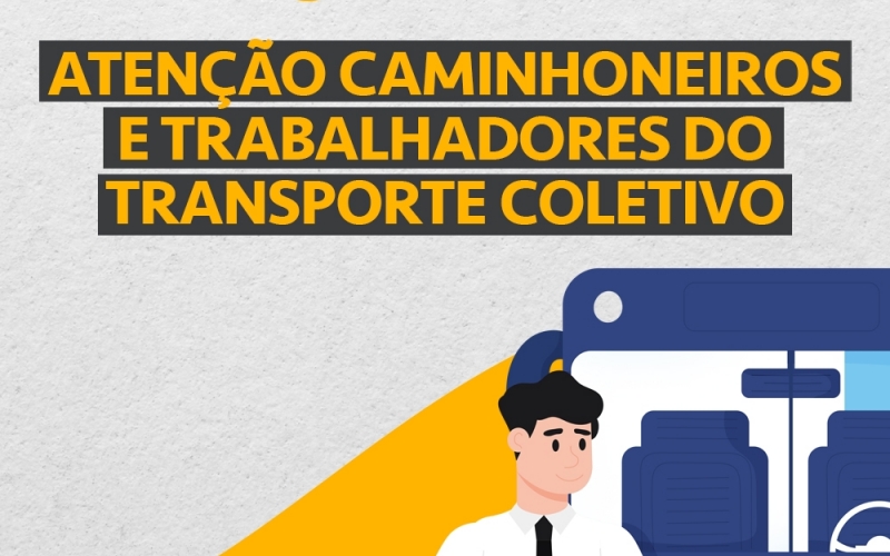 Nesta terça-feira (29), será liberado o agendamento para caminhoneiros e trabalhadores do transporte coletivo