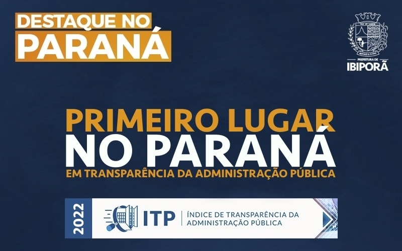 Ibiporã alcança primeiro lugar em transparência da administração pública no Paraná, sendo destaque em evolução do índice